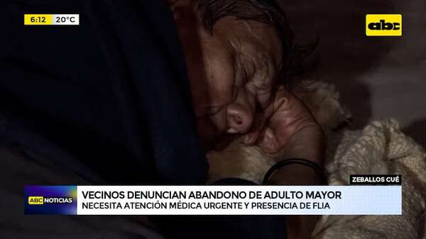 Zeballos Cué: vecinos denuncian abandono de un adulto mayor - ABC Noticias - ABC Color