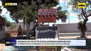 Video: vecinos de Itpytãpunta siguen aguardando refacción del mirador - ABC Noticias - ABC Color