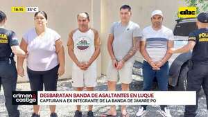 Video: estos son los golpes realizados por la presunta banda de asaltantes desbaratada en Luque - Crimen y castigo - ABC Color