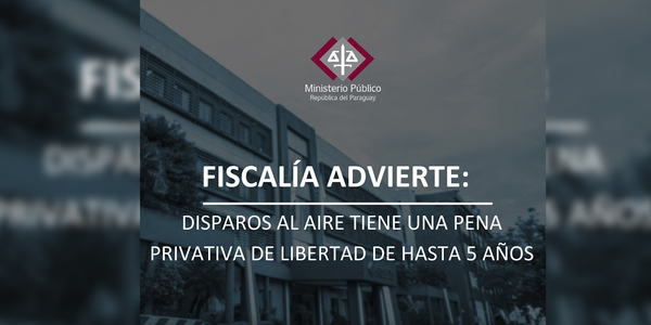 FISCALÍA ADVIERTE SOBRE DISPAROS AL AIRE - Itapúa Noticias