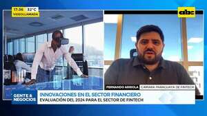 Innovación financiera: evaluación del 2024 y perspectivas para el sector fintech - Gente & Negocios - ABC Color