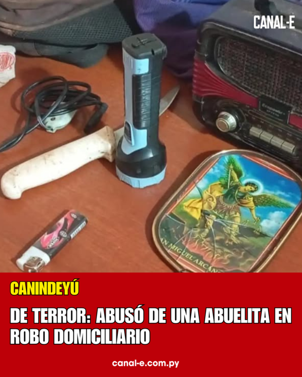 DE TERROR: ABUSÓ DE UNA ABUELITA EN ROBO DOMICILIARIO