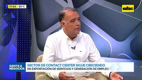 Sector contact center sigue creciendo en exportación de servicios y generación de empleos - Gente & Negocios - ABC Color