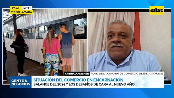 Situación del comercio en Encarnación: balance del 2024 y los desafíos para el nuevo año - Gente & Negocios - ABC Color