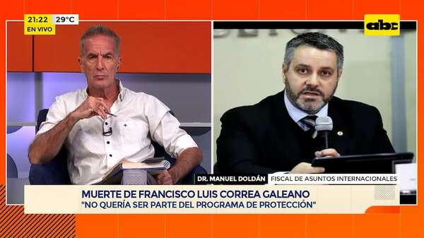 Muerte de Francisco Correa: “no quería ser parte del programa de protección”, dice fiscal - ABC Noticias - ABC Color