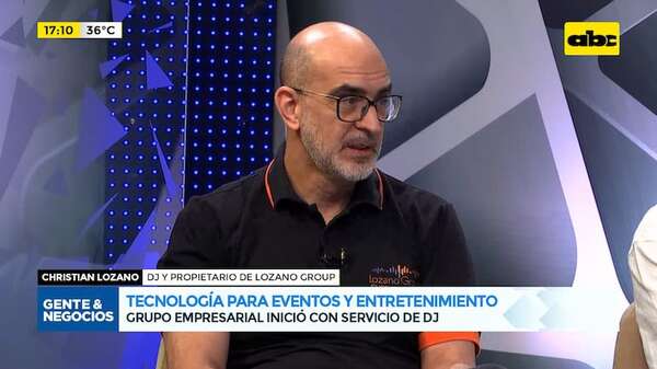 Tecnología para eventos y entretenimiento: la evolución de Lozano Group Entertainment - Gente & Negocios - ABC Color