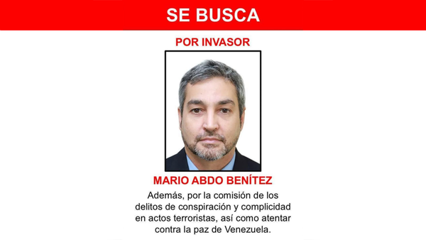 Venezuela busca a Mario Abdo y otros ex presidentes por "invasores" y "conspiración"