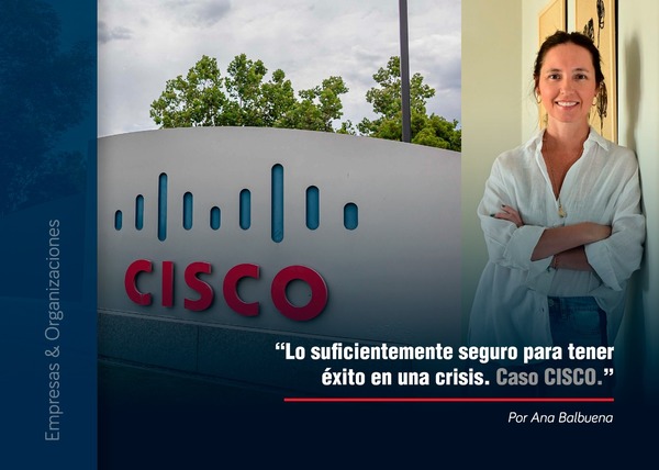 Lo suficientemente seguro para tener éxito en una crisis. Caso CISCO. - 1000 Noticias