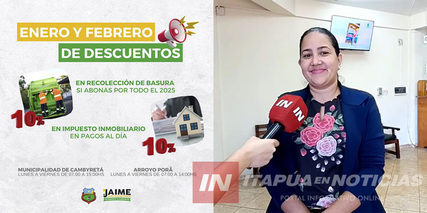 MUNICIPALIDAD DE CAMBYRETÁ OFRECE DESCUENTOS EN IMPUESTOS - Itapúa Noticias