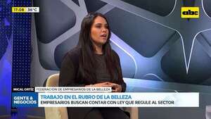 Rubro de la belleza: empresarios buscan contar con ley que regule al sector - Gente & Negocios - ABC Color