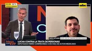 “En esta batalla necesitamos aliados”: Diputados y ONG firman compromiso para luchar contra la trata - Mesa de Periodistas - ABC Color