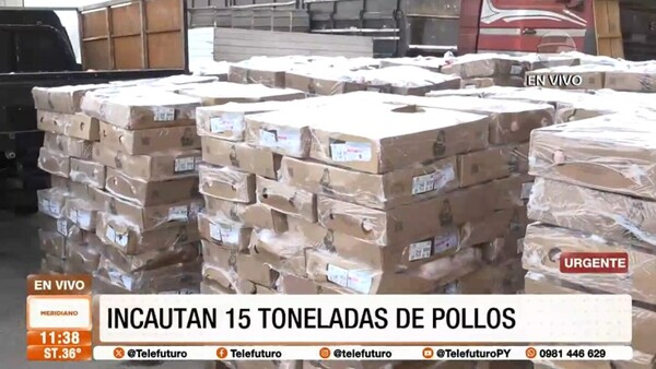 Incautan 15 toneladas de pollo de dudosa procedencia