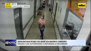 Roban una bebé del Hospital de Barrio Obrero: mujer se hizo pasar por enfermera - ABC Noticias - ABC Color