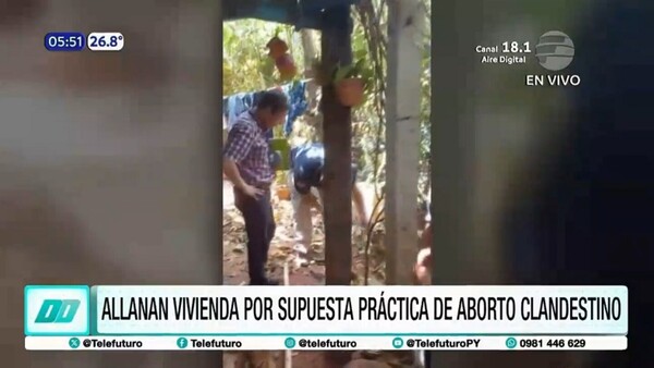 Allanan vivienda donde presuntamente se practican abortos clandestinos en Luque