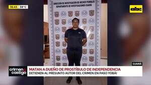 Video: detienen al presunto asesino de un encargado de prostíbulo de Independencia - Crimen y castigo - ABC Color