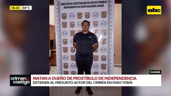 Video: detienen al presunto asesino de un encargado de prostíbulo de Independencia - Crimen y castigo - ABC Color