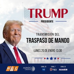 RCC transmitirá en vivo la asunción presidencial de Donald Trump en alianza con Mundo Cristiano, este lunes