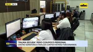Video: lanzan plan “Palma Segura”, pero sin personal suficiente para garantizar controles - ABC Noticias - ABC Color