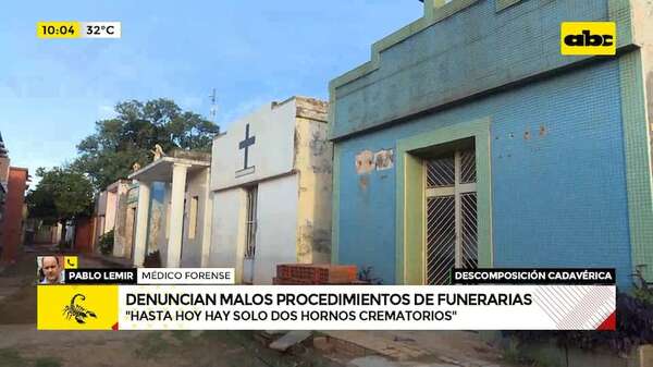 Tratamiento de cadáveres en altas temperaturas: forense pide mayor control sobre funerarias - ABC Noticias - ABC Color
