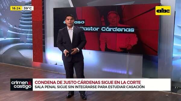 El caso: Justo Pastor Cárdenas - Crimen y castigo - ABC Color
