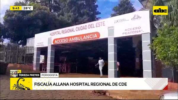 Otra denuncia contra Prieto: Fiscalía se constituye en Hospital de CDE - ABC Noticias - ABC Color