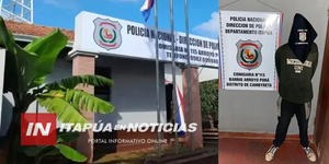 DETIENEN A SUJETO CON DOS ÓRDENES DE CAPTURA PENDIENTES EN CAMBYRETÁ - Itapúa Noticias