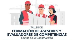 Están abiertas las inscripciones para profesionales de la construcción que desean ser asesores y evaluadores del SINAFOCAL