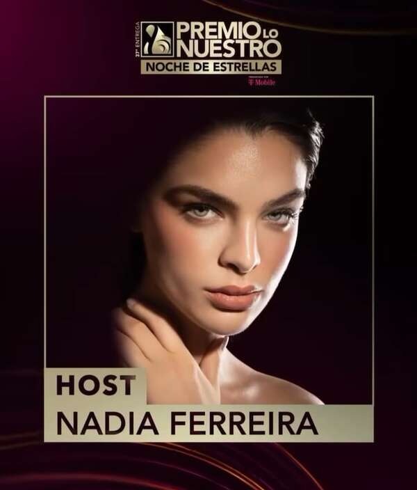 Nadia Ferreira, primera paraguaya anfitriona de “Noche de Estrellas” de Premio Lo Nuestro - Gente - ABC Color