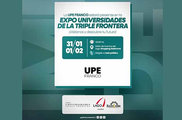 UPE Franco estará presente en la Expo Universidades de la Triple Frontera | DIARIO PRIMERA PLANA