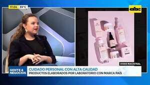 Cuidado personal con alta calidad: productos elaborados por laboratorio con Marca País - Gente & Negocios - ABC Color