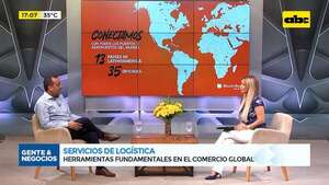 Servicios de logística: herramientas fundamentales en el comercio global - Gente & Negocios - ABC Color