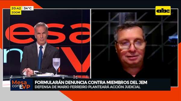 ¿Miembros del JEM serán querellados por Mario Ferreiro?: esto dijo su abogado - Mesa de Periodistas - ABC Color
