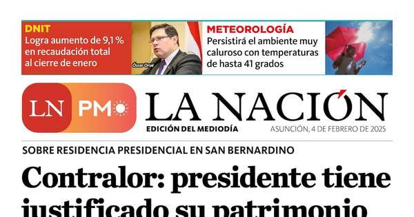 La Nación / LN PM: edición mediodía del 4 de febrero
