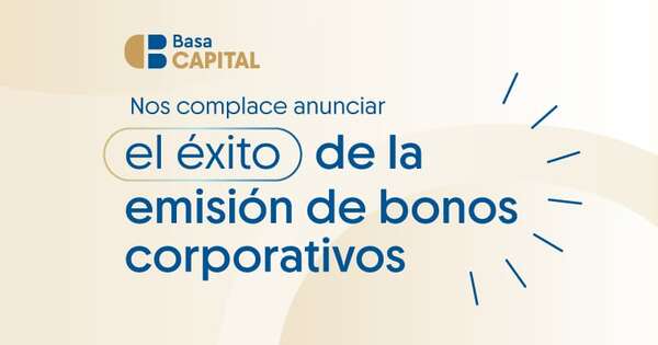 Basa Capital colocó bonos corporativos de Grupo El Álamo
