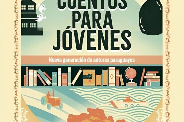 “Cuentos para jóvenes, Nueva generación de autores paraguayos” ya disponible