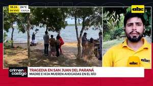 Madre e hija mueren ahogadas en San Juan del Paraná: playa no estaba habilitada para el baño - Crimen y castigo - ABC Color