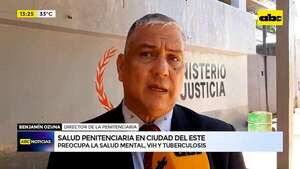 Salud mental, VIH y tuberculosis: principales problemas de salud en Penitenciaría de CDE - ABC en el Este - ABC Color