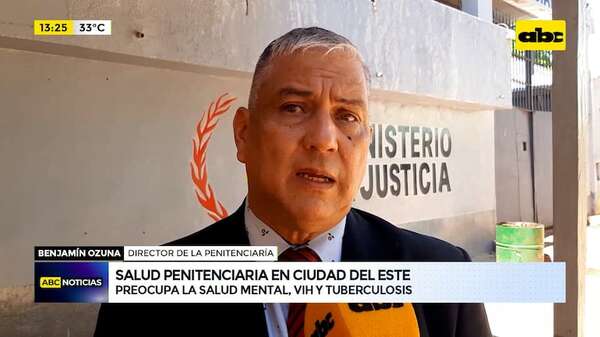Salud mental, VIH y tuberculosis: principales problemas de salud en Penitenciaría de CDE - ABC en el Este - ABC Color