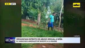 Video: Madre denuncia intento de abuso sexual a su hija  - ABC Noticias - ABC Color