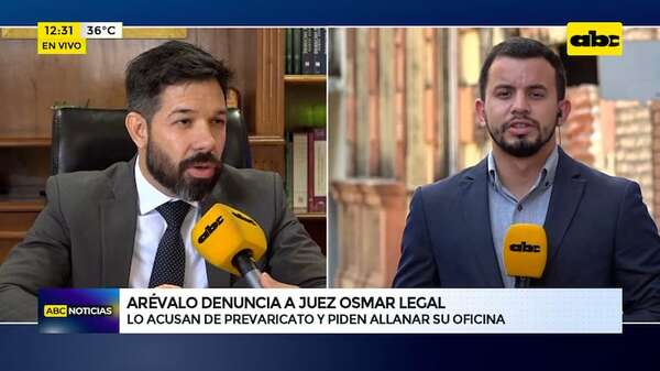 Osmar Legal es denunciado por prevaricato: defensa de Arévalo pide allanar oficina del magistrado - ABC Noticias - ABC Color