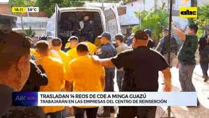 Trasladan a reos del penal de CDE a Minga Guazú: trabajarán en programa de reinserción - ABC TV - ABC Color