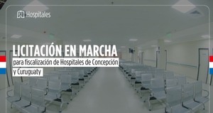 Lanzan licitación para fiscalización de hospitales en Concepción y Curuguaty