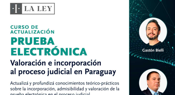 La Ley Paraguaya organiza un curso sobre prueba digital - Judiciales.net