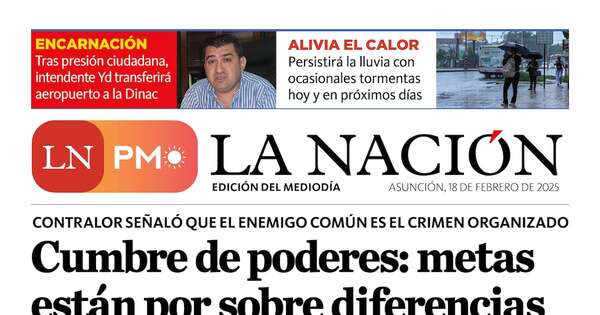La Nación / LN PM: edición mediodía del 18 de febrero
