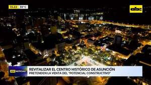Revitalización del centro: comuna apunta a brindar incentivos para impulsar construcciones - ABC Noticias - ABC Color