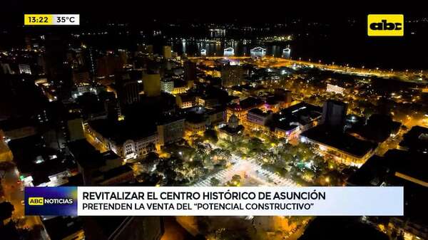 Revitalización del centro: comuna apunta a brindar incentivos para impulsar construcciones - ABC Noticias - ABC Color