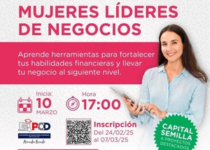 Buscan fortalecer capacidades de emprendedoras con el proyecto “Mujeres Líderes de Negocios”