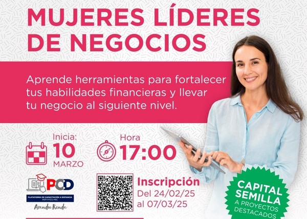 Buscan fortalecer capacidades de emprendedoras con el proyecto “Mujeres Líderes de Negocios”