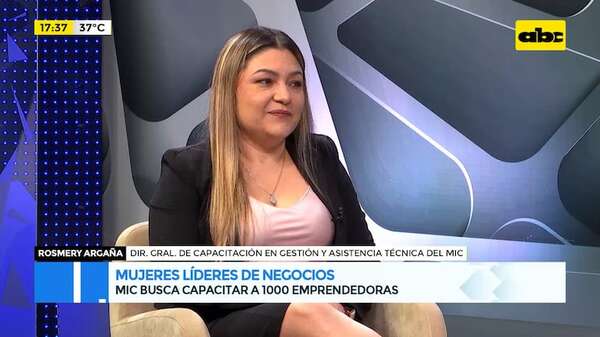 Mujeres líderes de negocios: MIC busca capacitar a 1.000 emprendedoras - Gente & Negocios - ABC Color
