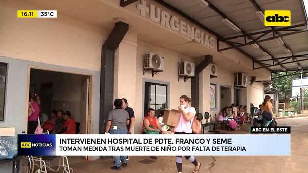 Intervienen Hospital de Presidente Franco y SEME tras muerte de niño por falta de terapia - ABC TV - ABC Color